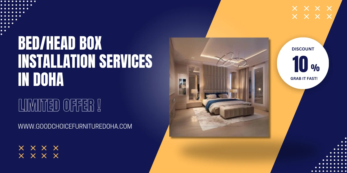 Bed/Head Box Installation Services in Doha